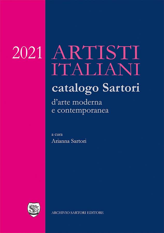 artisti-italiani-2021-catalogo-sartori-darte-moderna-e-contemporanea-a-cura-di-arianna-sartori-prefazione-di-maria-gabriella-savoia
