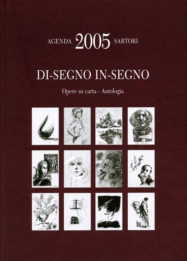 agenda-sartori-2005-di-segno-in-segno-opere-su-carta-antologia