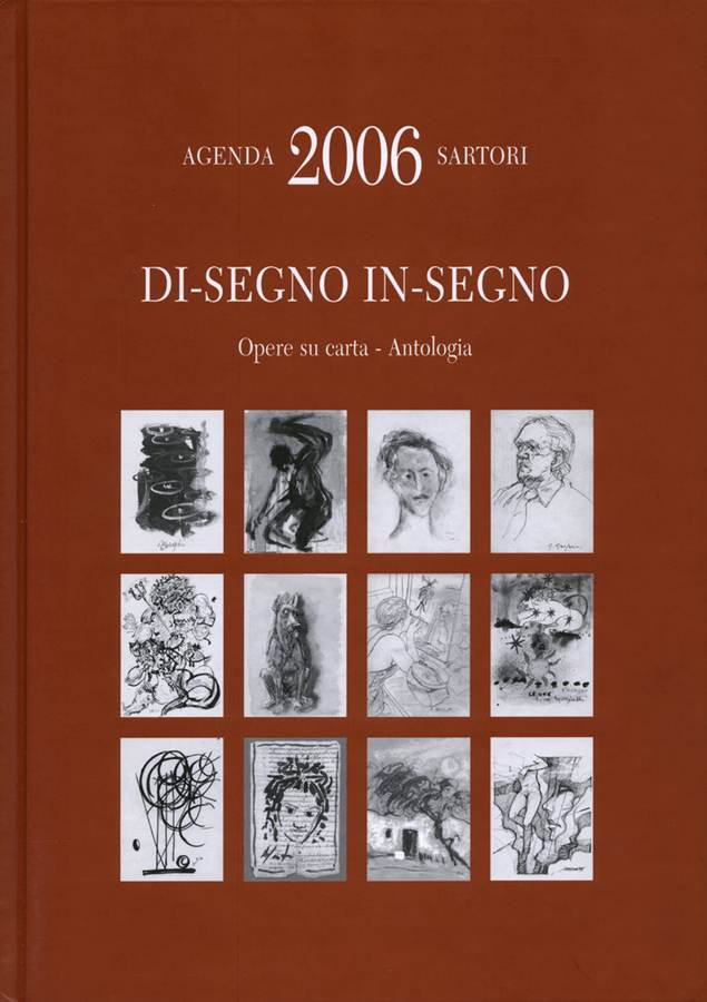 agenda-sartori-2006-di-segno-in-segno-opere-su-carta-antologia