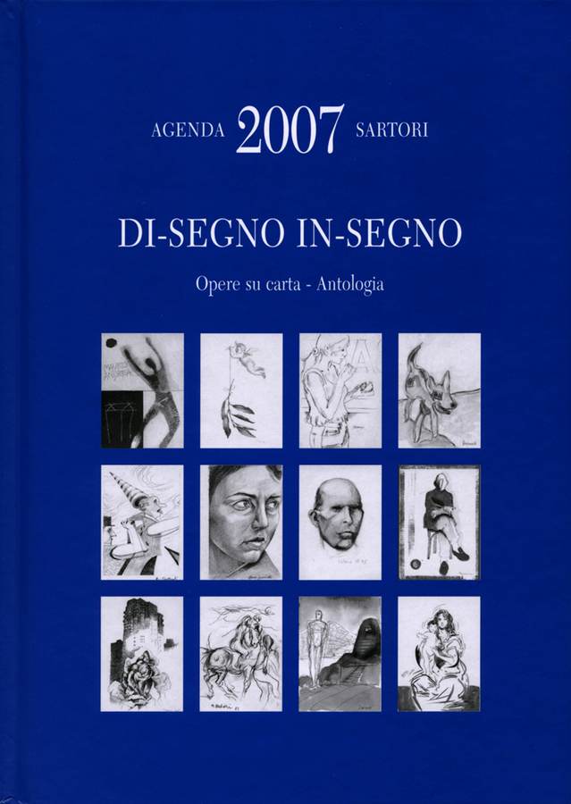 agenda-sartori-2007-di-segno-in-segno-opere-su-carta-antologia