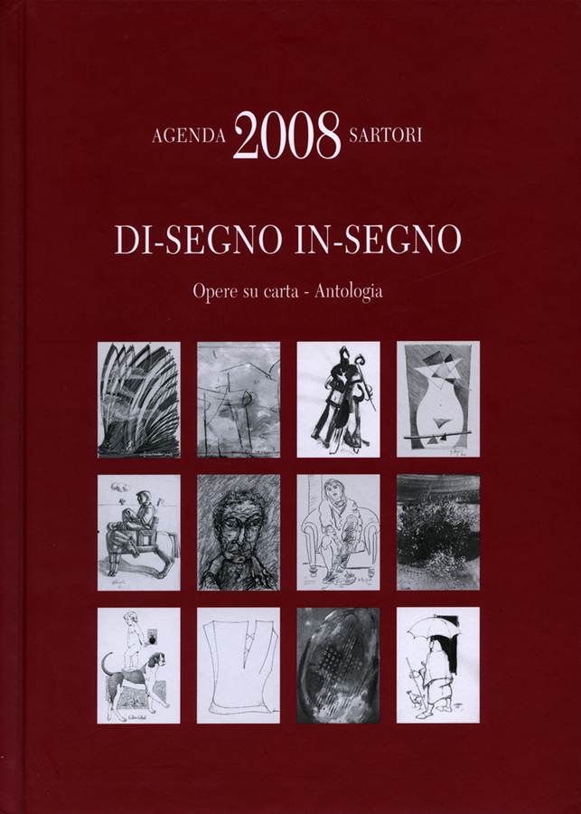 agenda-sartori-2008-di-segno-in-segno-opere-su-carta-antologia