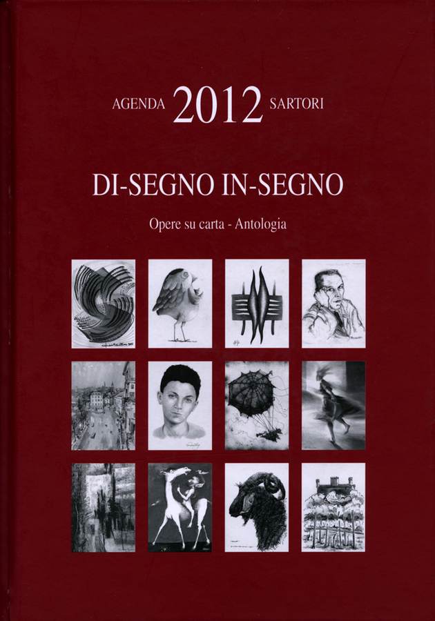 agenda-sartori-2012-di-segno-in-segno-opere-su-carta-antologia
