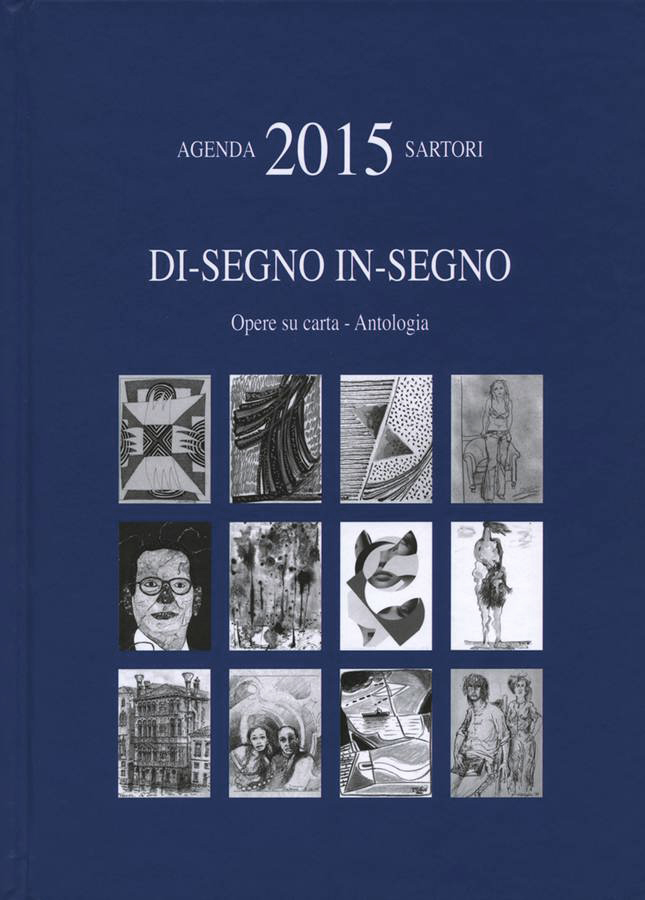 agenda-sartori-2015-di-segno-in-segno-opere-su-carta-antologia