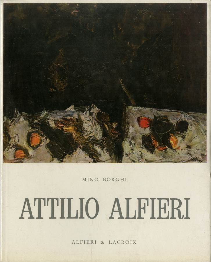 1967 - Mino Borghi. Attilio Alfieri, monografia, Milano, Alfieri & Lacroix, pp. 114. Biblioteca d'Arte Sartori - Mantova.