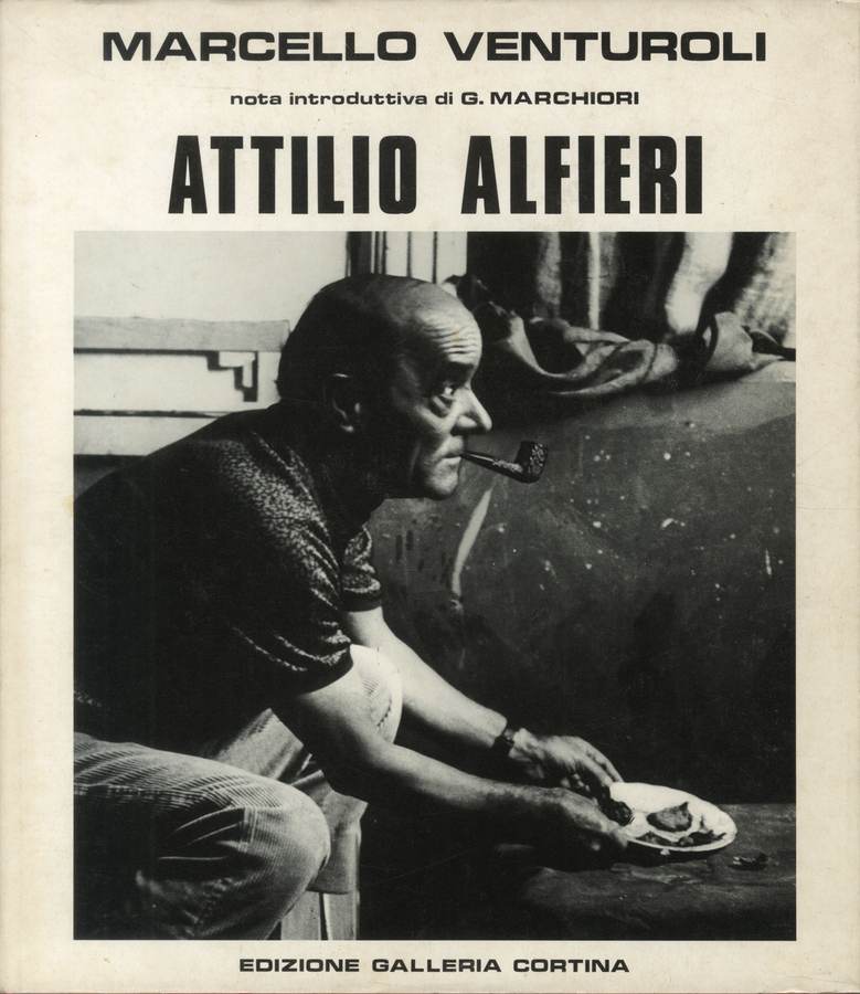 1980 - Marcello Venturoli, nota introduttiva di G. Marchiori. Attilio Alfieri. Milano, Edizioni Galleria Cortina, pp. 330. Biblioteca d'Arte Sartori - Mantova.