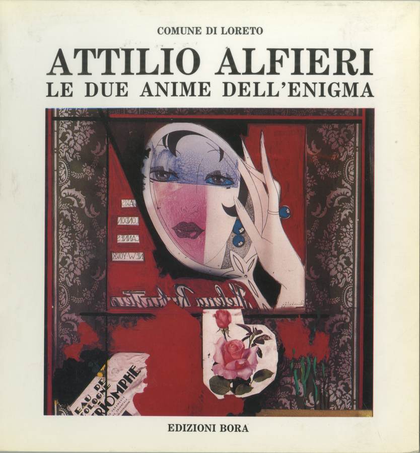 1989 - Attilio Alfieri. Le due anime dell'enigma, catalogo mostra antologica, Comune di Loreto, Bologna, Edizioni Bora, pp. 96. Biblioteca d'Arte Sartori - Mantova.