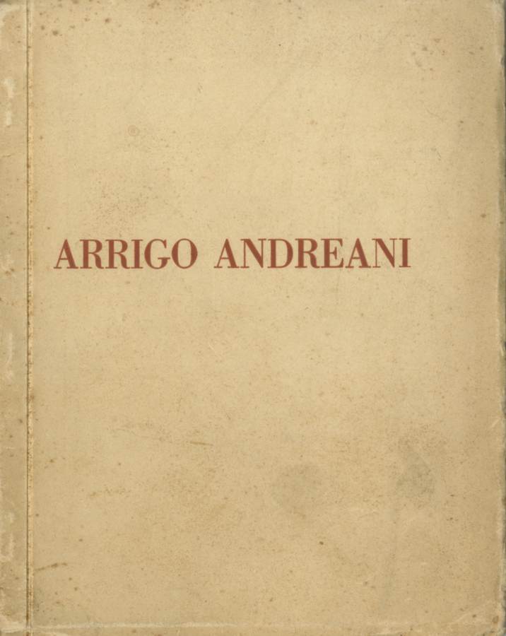 1930 - Arrigo Andreani, Galleria Scopinich S. A., Milano - Via S. Andrea, 8 - A. Rizzoli & C. - Milano,  pp.nn. Biblioteca d'Arte Sartori - Mantova.