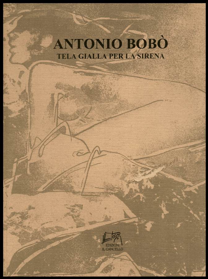 Antonio Bobò - Tela gialla per la Sirena - 2005.