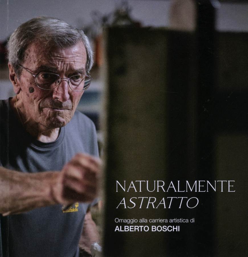 2021 - Naturalmente astratto. Omaggio alla carriera artistica di Alberto Boschi  - (Biblioteca d’Arte Sartori - Mantova).