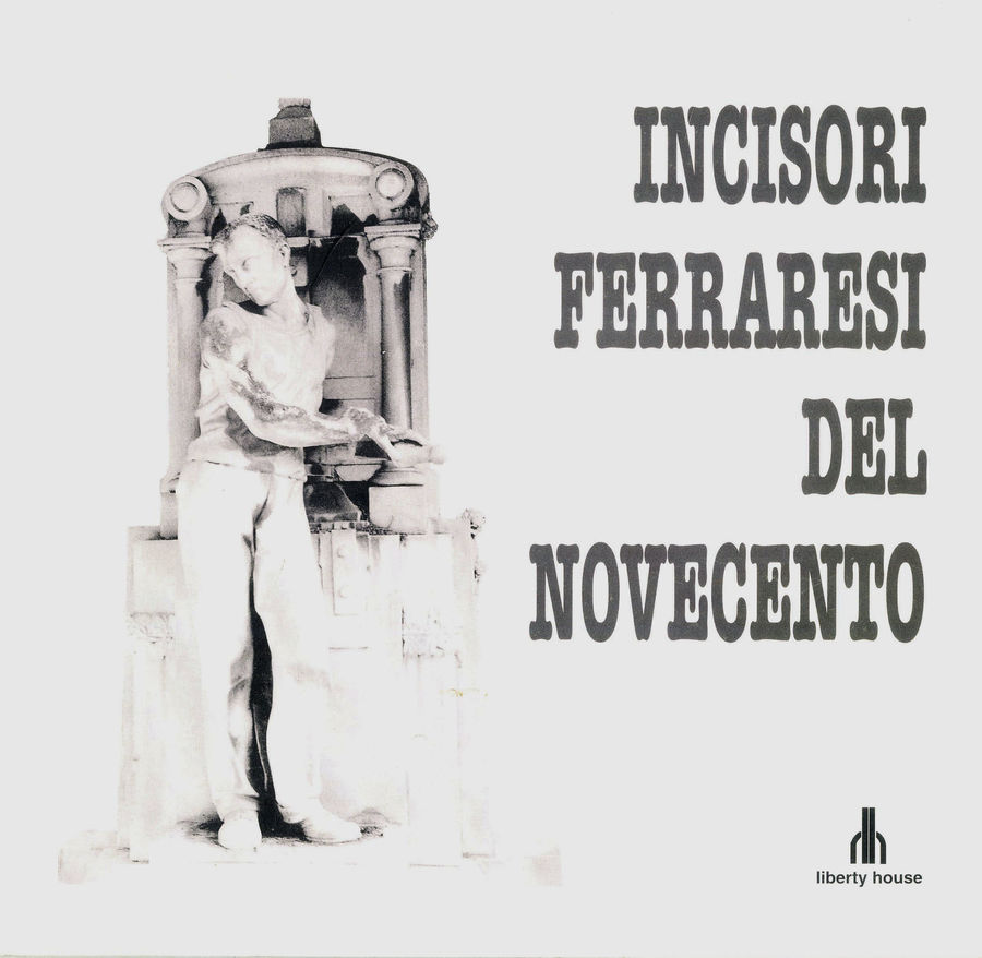 cataloghi-ferrara-incisori-ferraresi-del-novecento-ferrara-2130-sett-cento-14-ott4-nov