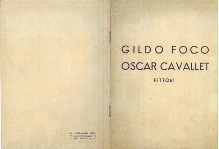 1940 - Gildo Foco e Oscar Cavallet pittori, catalogo mostra, Galleria Dedalo di Milano, testi di Camilla Bisi e Anton Maria Baretti, Genova, tip. Alessandro Pesce.