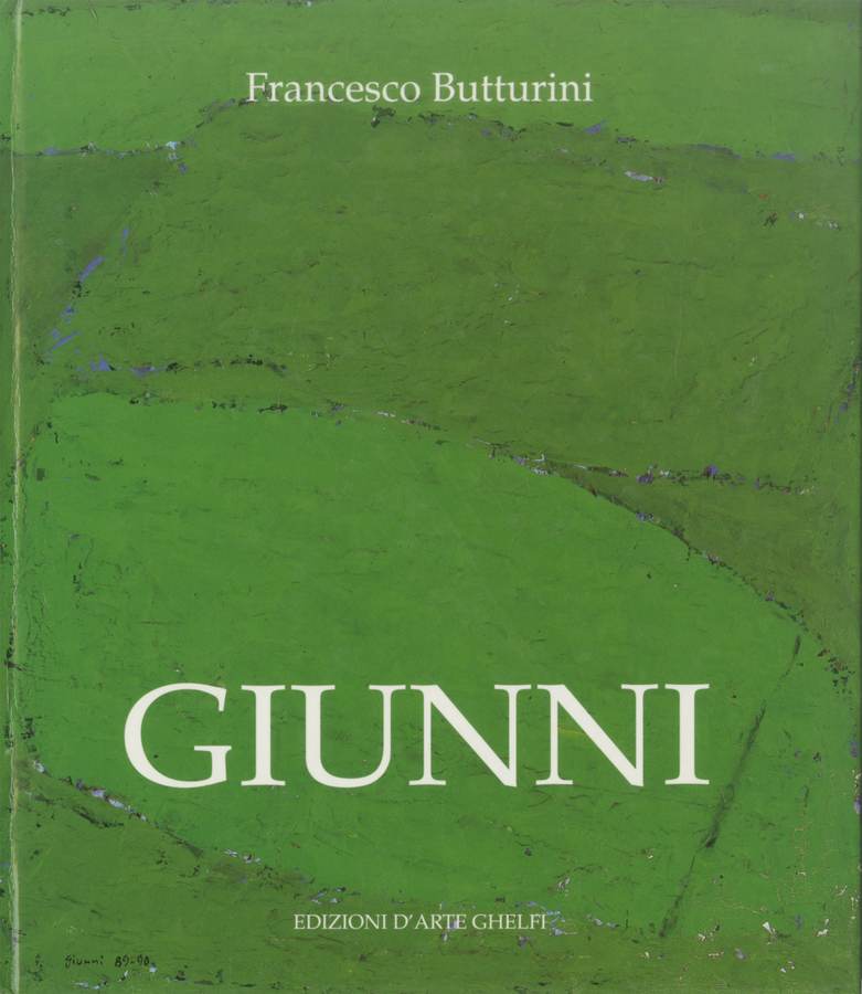 1991 - Giunni, presentazione diFrancesco Butturini, Veronam Edizioni d'Arte Ghelfi. Biblioteca d'Arte Sartori - Mantova