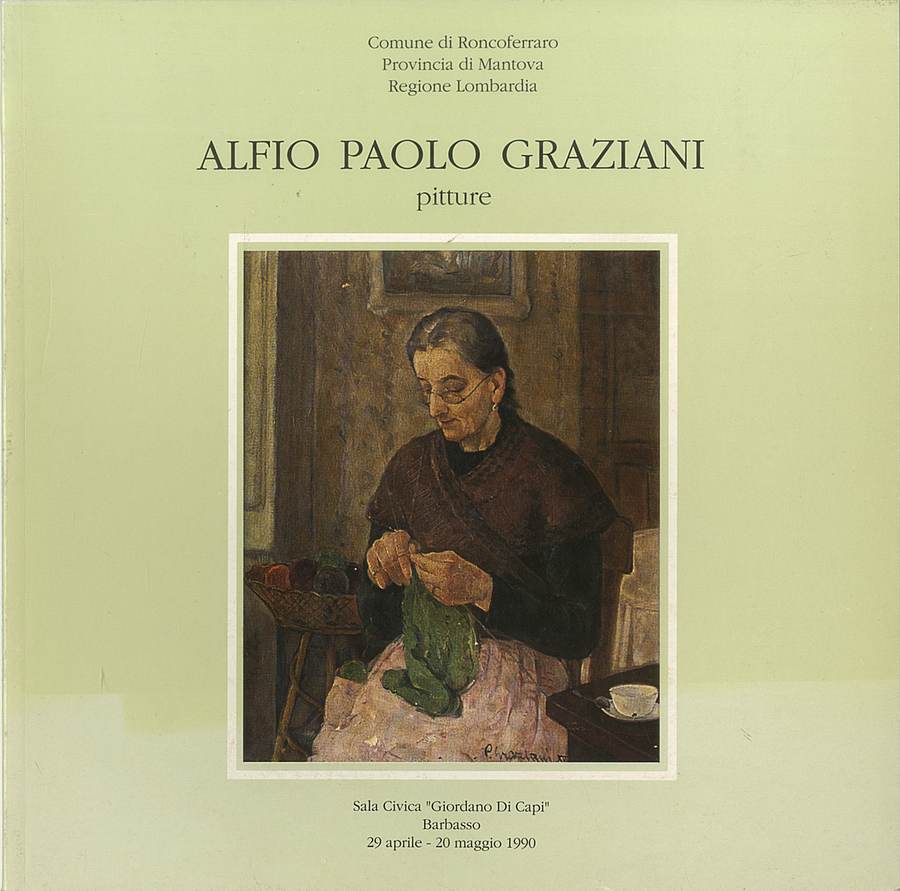 1990 - “Alfio Paolo Graziani, pitture”, catalogo mostra personale, Sala Civica “Giordano Di Capi”, Barbasso (Roncoferraro - MN), Biblioteca d'Arte Sartori - Mantova..