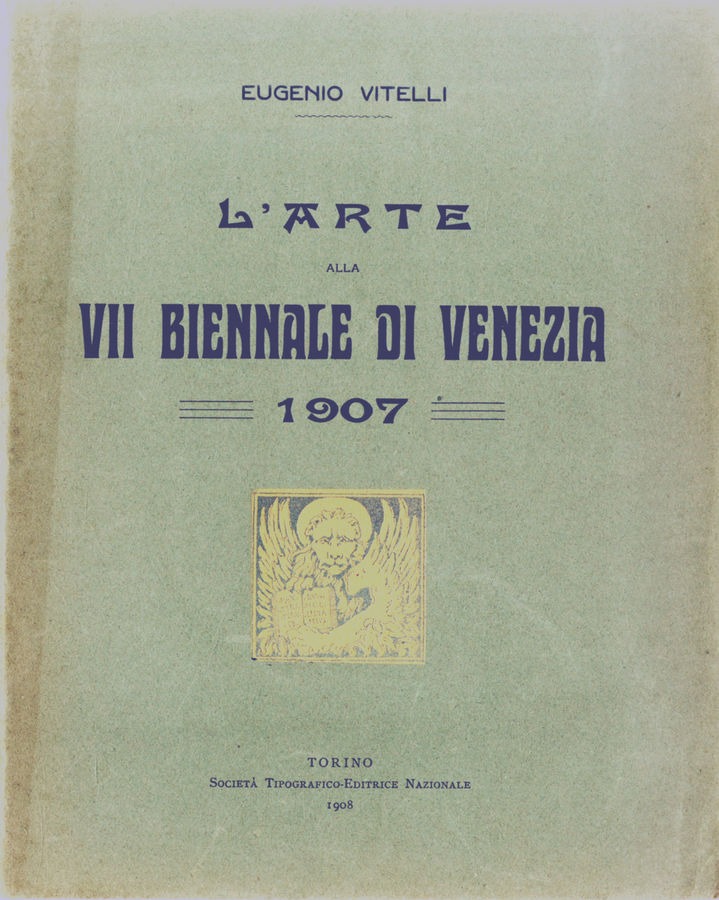 saggi-repertori-dizionari-eugenio-vitelli-larte-alla-vii-biennale-di-venezia-1907-torino-sten