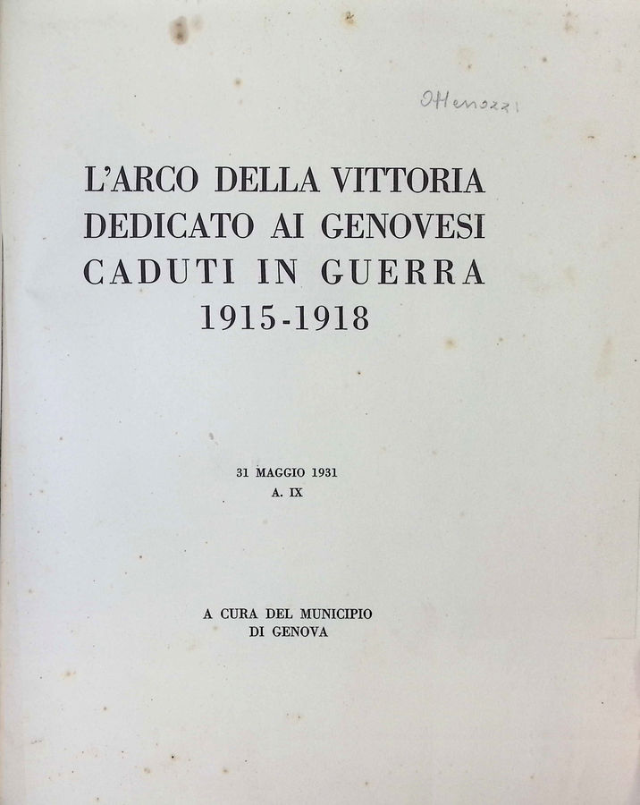 saggi-repertori-dizionari-larco-della-vittoria-dedicato-ai-genovesi-caduti-in-guerra-1915-1918-31-maggio-1931-a-ix-a-cura-del-minicipio-di-genova