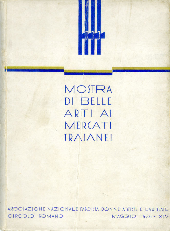 cataloghi-roma-mostra-di-belle-arti-ai-mercati-traianei-associazione-nazionale-fascista-donne-artiste-e-laureate-circolo-romano-maggio-1936-xiv