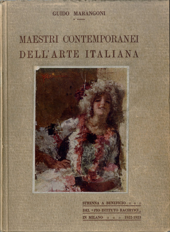 saggi-repertori-dizionari-guido-marangoni-maestri-contemporanei-dellarte-italiana-prima-serie-bergamo-iidag-strenna-a-beneficio-pio-istituto-rachitici-in-milano-1922-1923