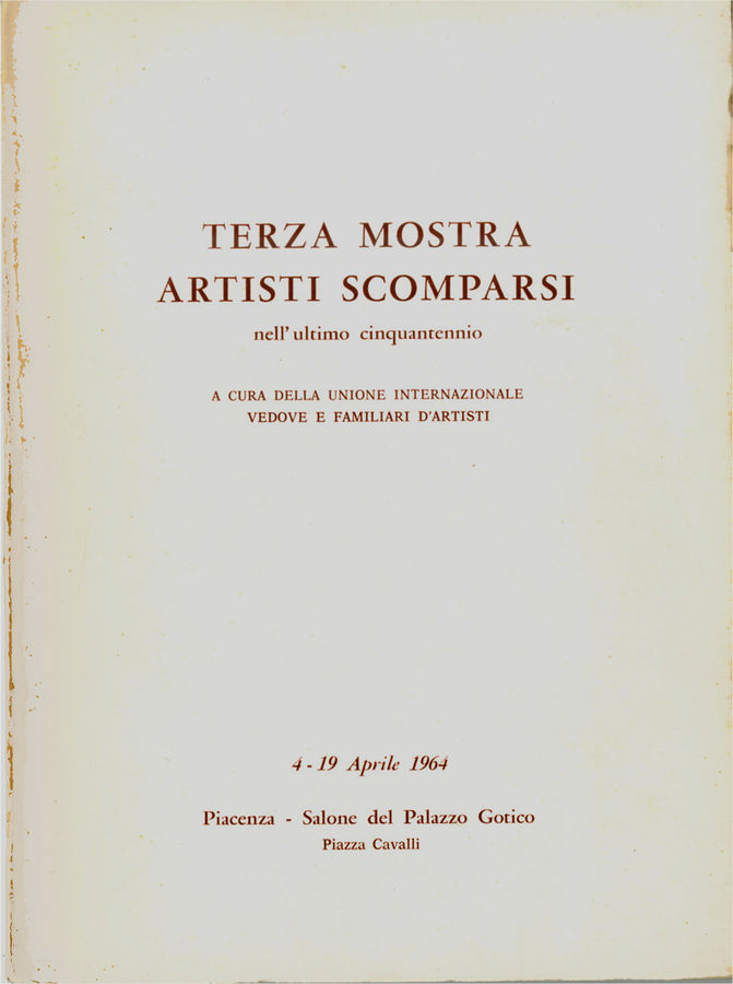 cataloghi-piacenza-1964-terza-mostra-artisti-scomparsi-nellultimo-cinquantennio-a-cura-della-unione-internazionale-vedove-e-familiari-dartisti-catalogo-mostra-piacenza-salone-del-palazzo-gotico-piazza-cavalli-4-19-aprile-1964