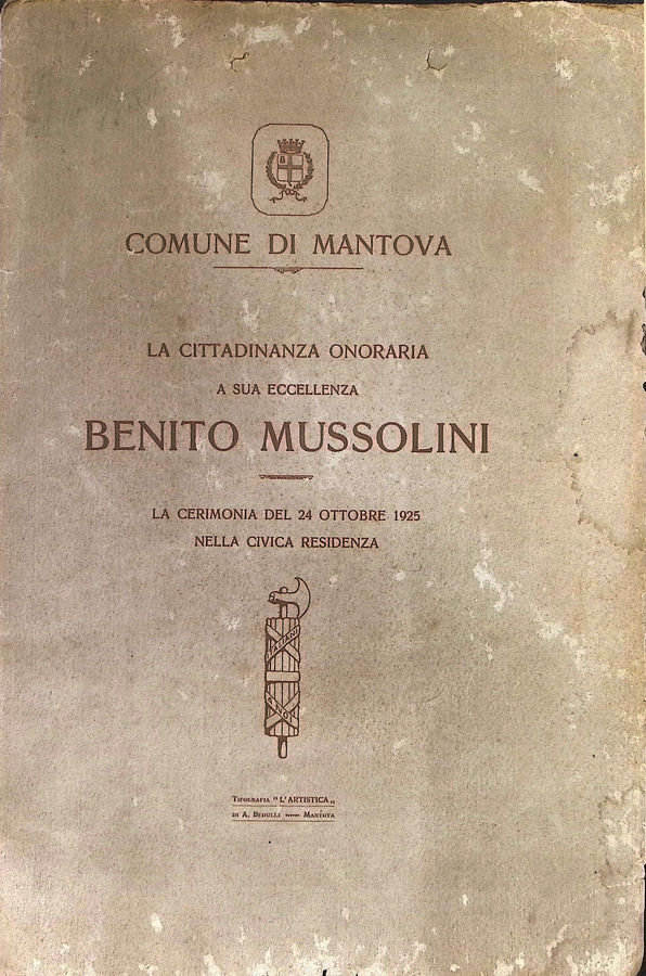 guide-vari-illustrati-comune-di-mantova-la-cittadianza-onoraria-a-sua-eccellenza-benito-mussolini-la-cerimonia-del-24-ottobre-1925-nella-civica-residenza-mantova-tipografia-lartistica-ppnn
