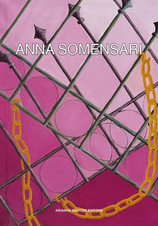 Anna Somensari. Il pensiero: forma e colore, Mantova, Arianna Sartori Editore, 2015